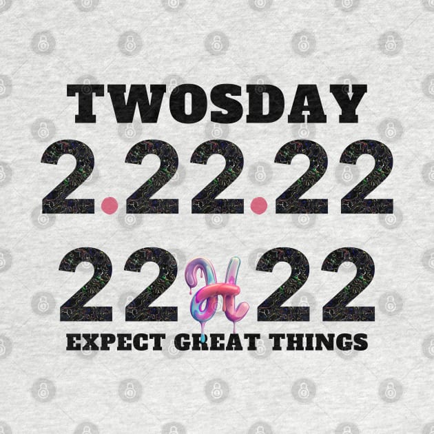 twosday tuesday february 22nd 2022 by Holly ship
